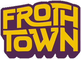 Froth Town